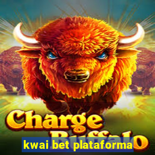 kwai bet plataforma